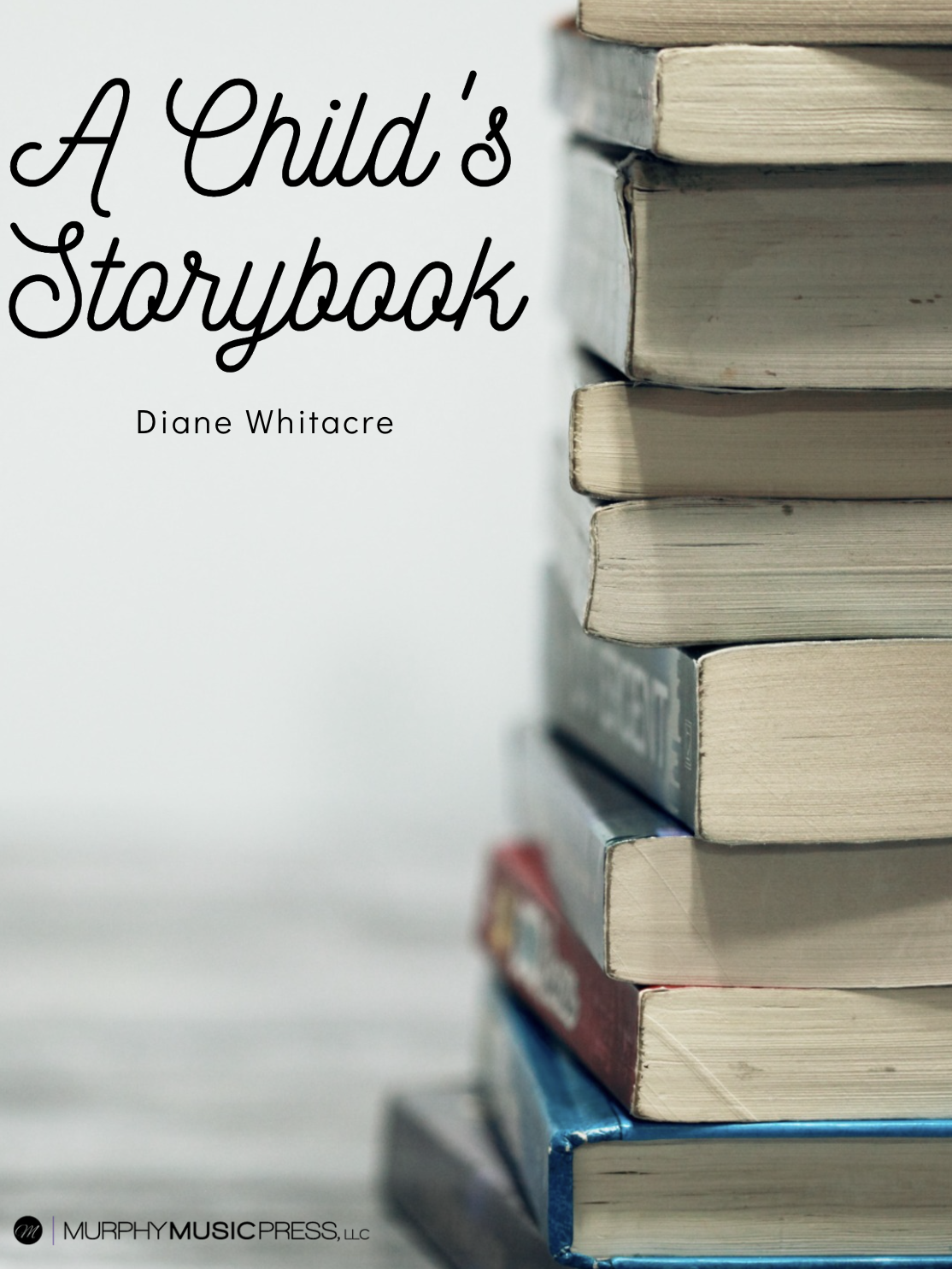 A Child's Storybook by Diane Whitacre