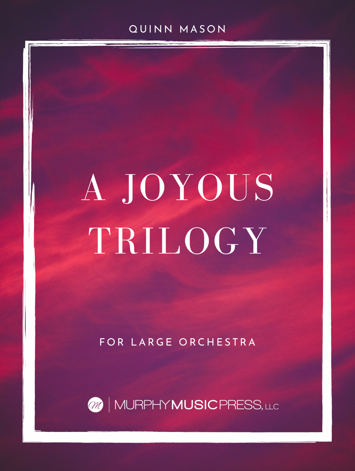 A Joyous Trilogy (Parts Rental Only) by Quinn Mason