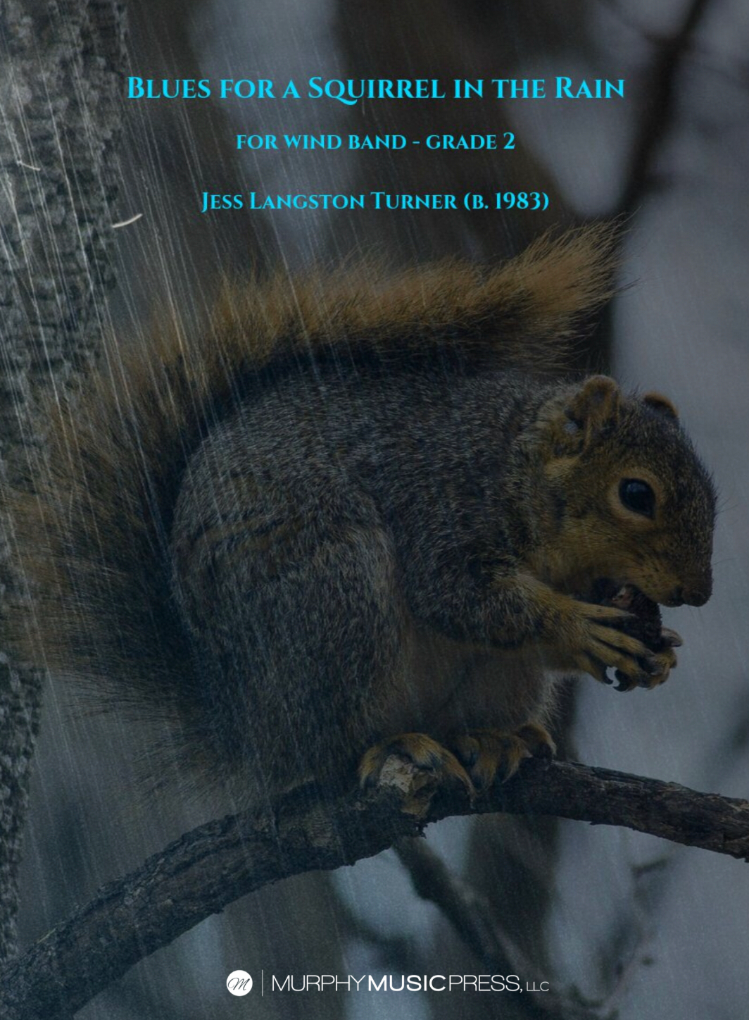 Blues For A Squirrel In The Rain by Jess Turner