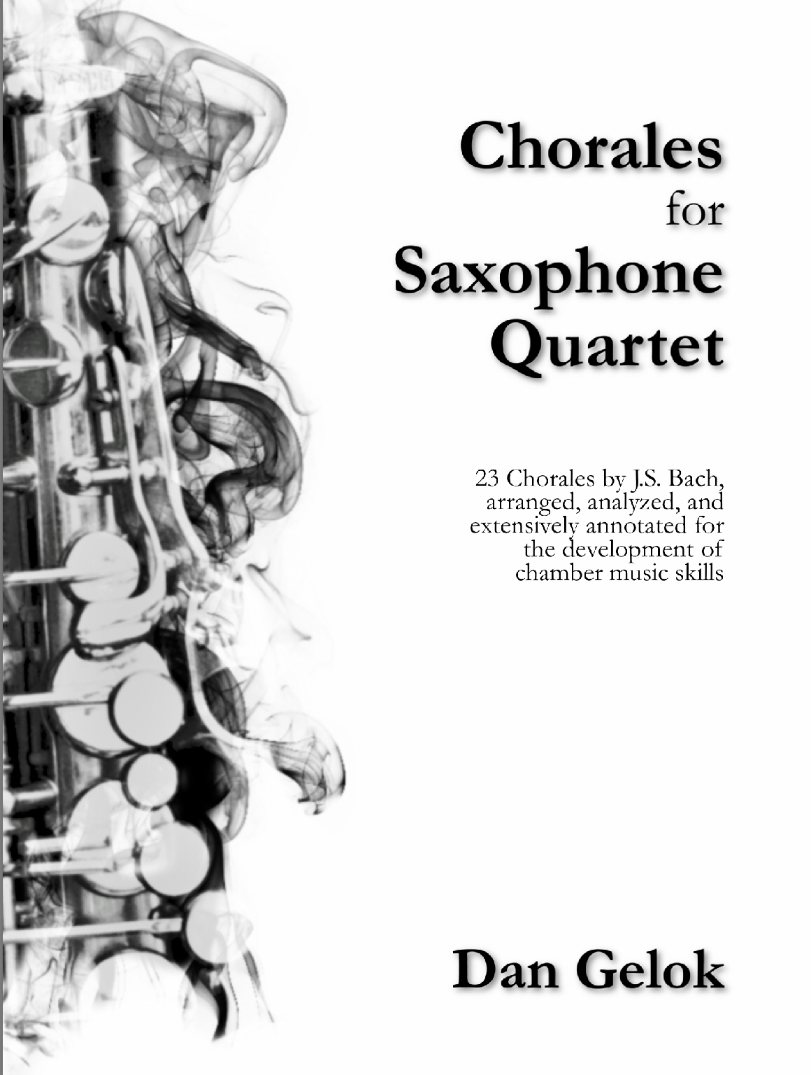 Chorales For Saxophone Quartet by Dan Gelok