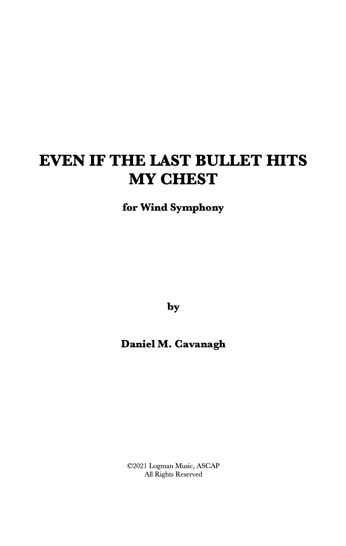 Even If The Last Bullet Hits My Chest by Dan Cavanagh 