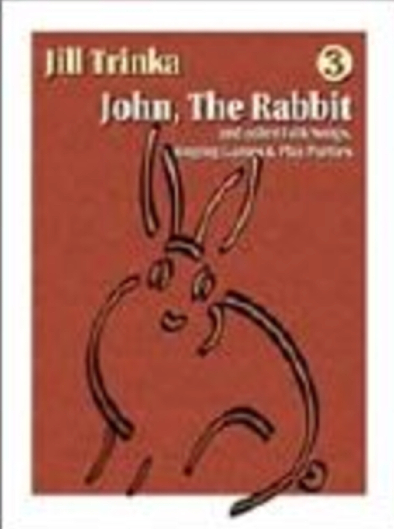 John, The Rabbitt (Book And CD) by Jill Trinka