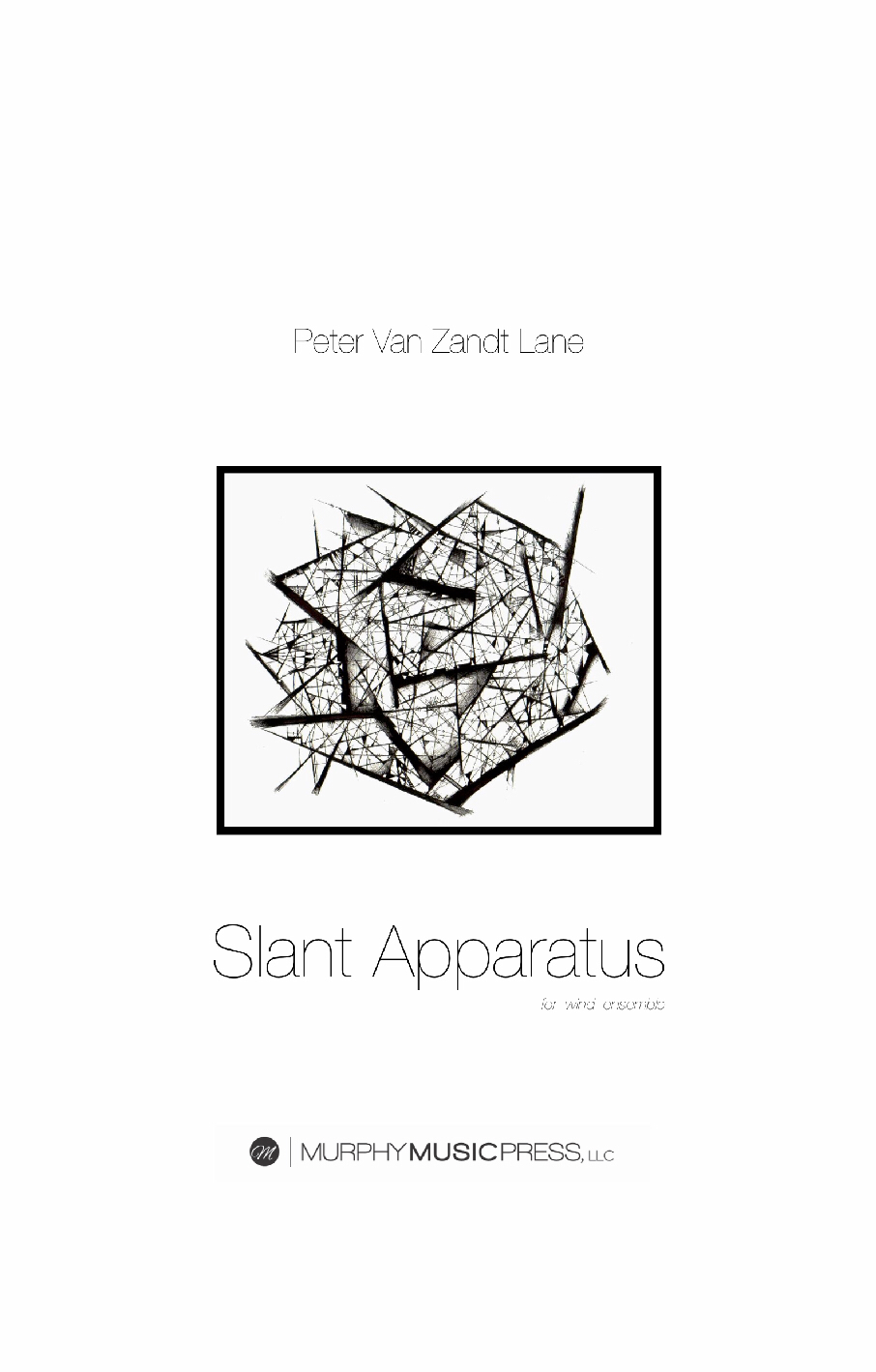 Slant Apparatus  by Pete Van Zandt Lane