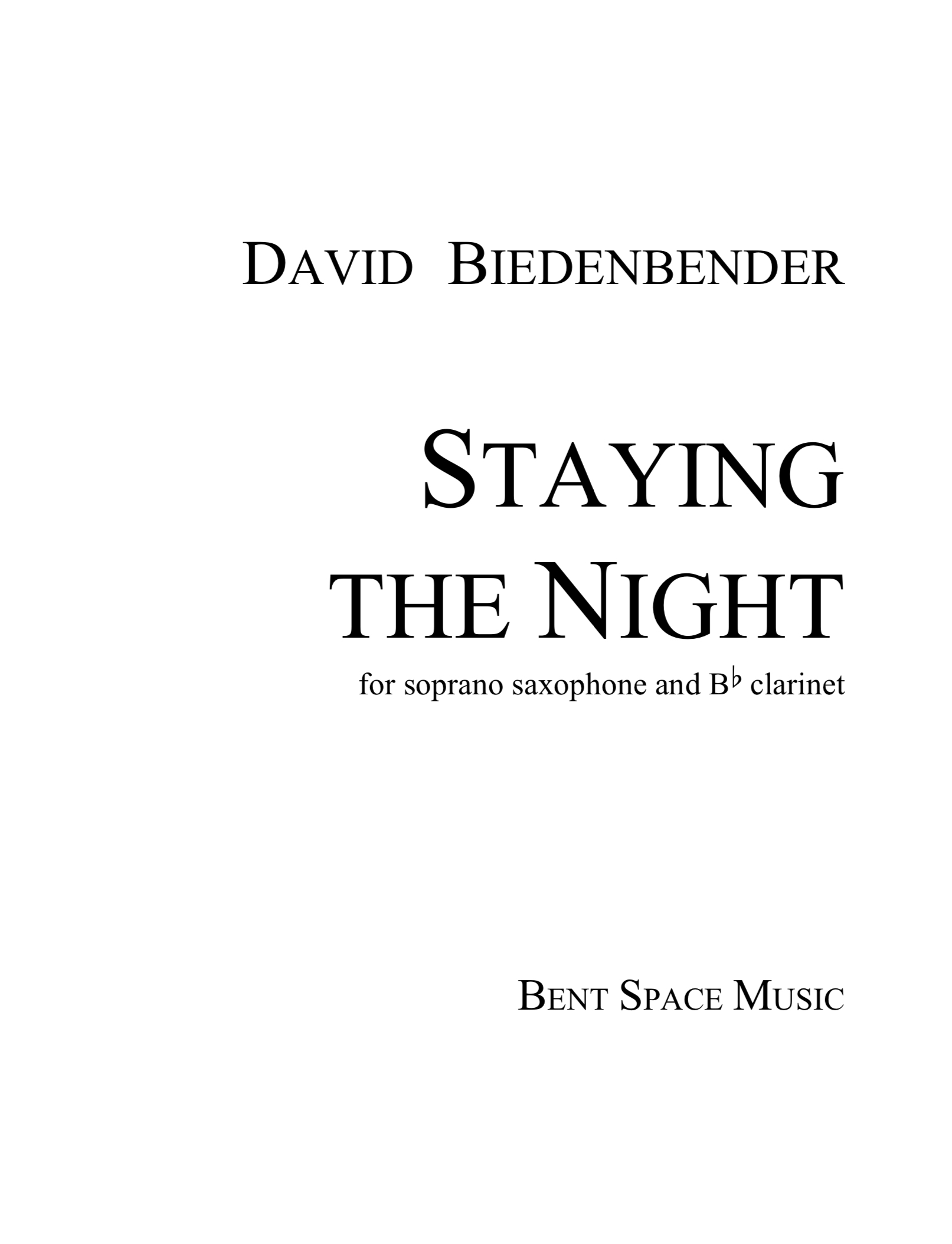 Staying The Night (Clarinet/Soprano Sax Version) by David Biedenbender
