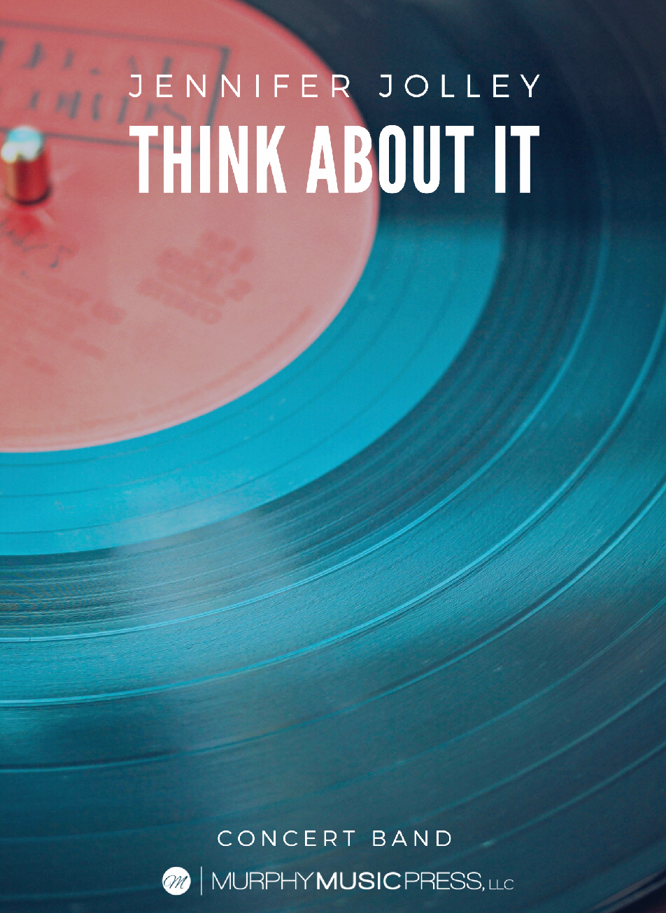 Think About It (Score Only) by Jennifer Jolley