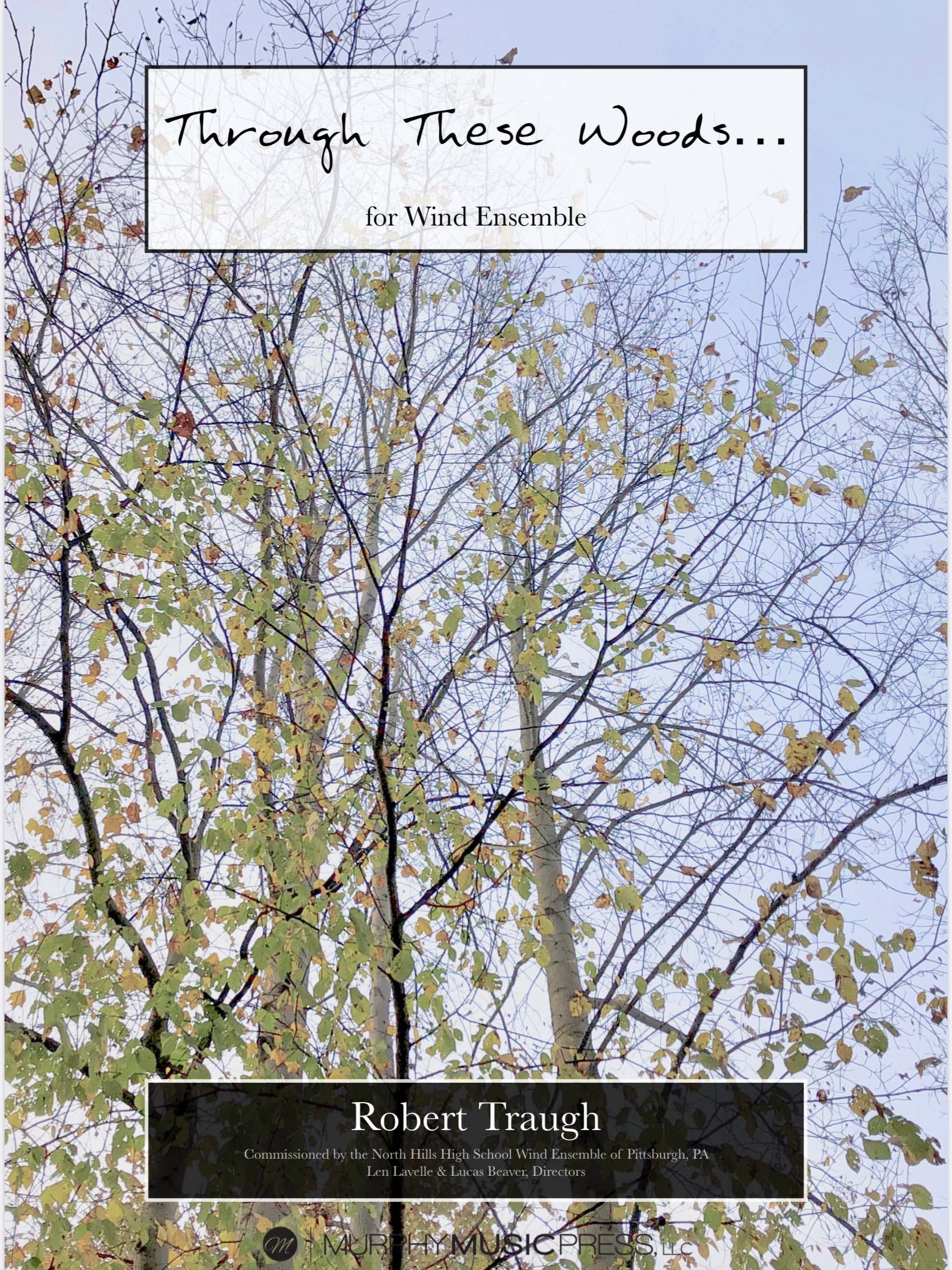 Through These Woods (Score Only) by Rob Traugh