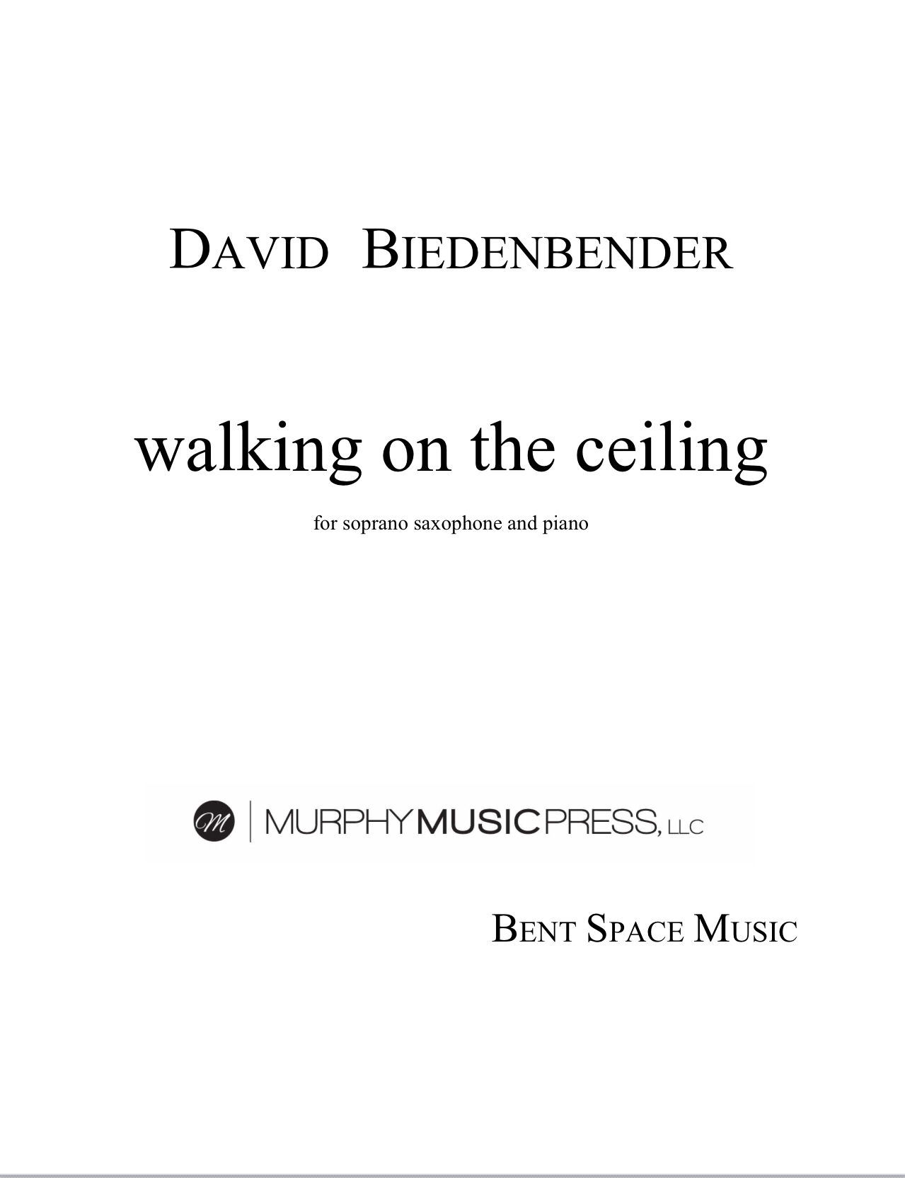 Walking On The Ceiling by David Biedenbender 