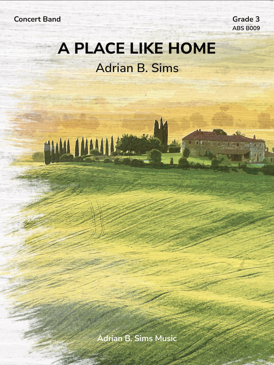 A Place Like Home (Score Only) by Adrian B. Sims