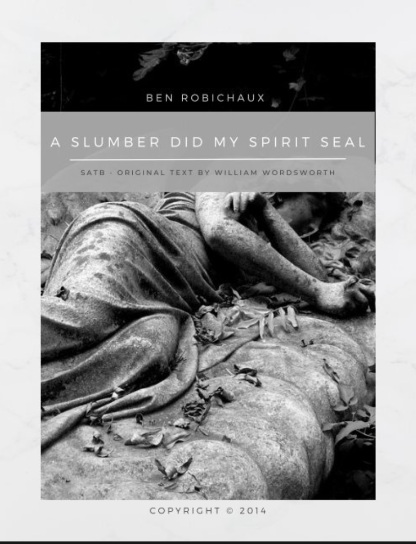 A Slumber Did My Spirit Seal by Ben Robichaux