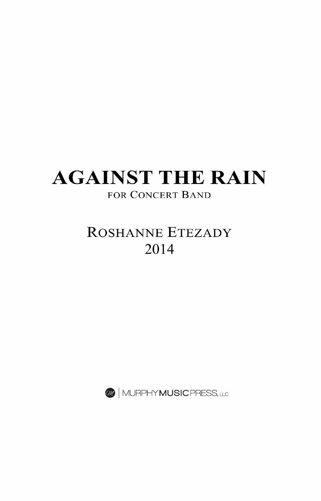 Against The Rain (Score Only) by Roshanne Etezady