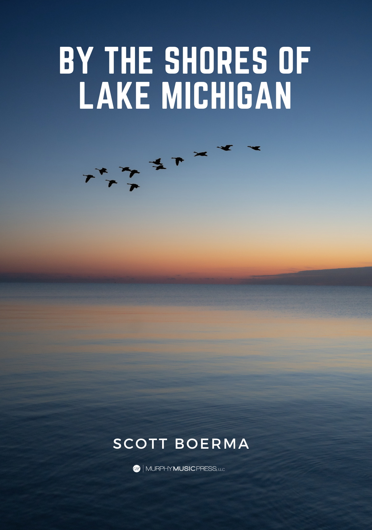 By The Shores Of Lake Michigan (Score Only) by Scott Boerma