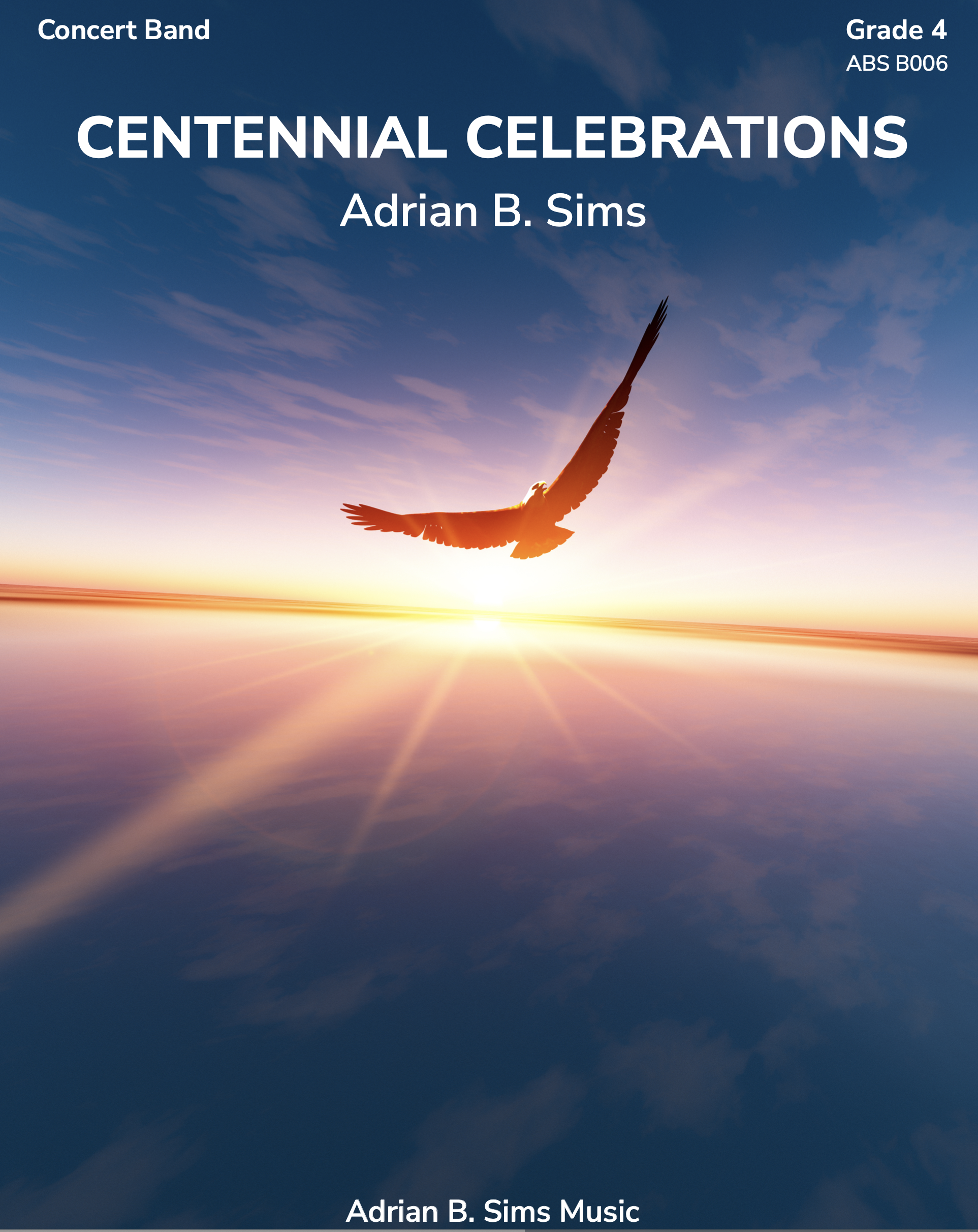 Centennial Celebrations by Adrian B. Sims