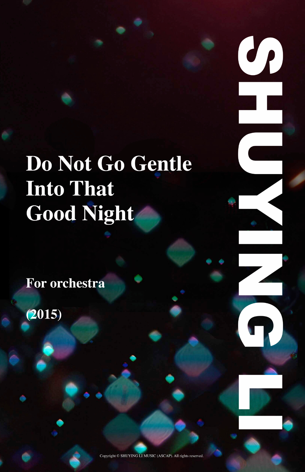 Do Not Go Gentle Into That Good Night (Score Only) by Shuying Li