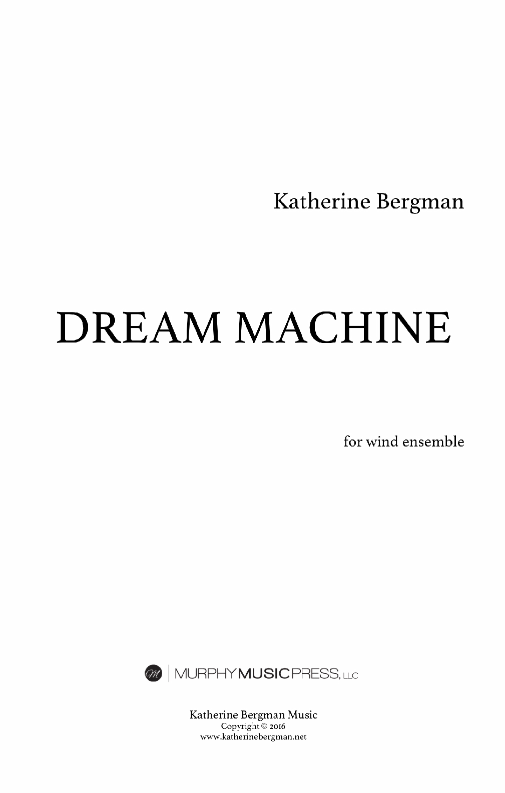 Dream Machine (Score Only) by Katherine Bergman