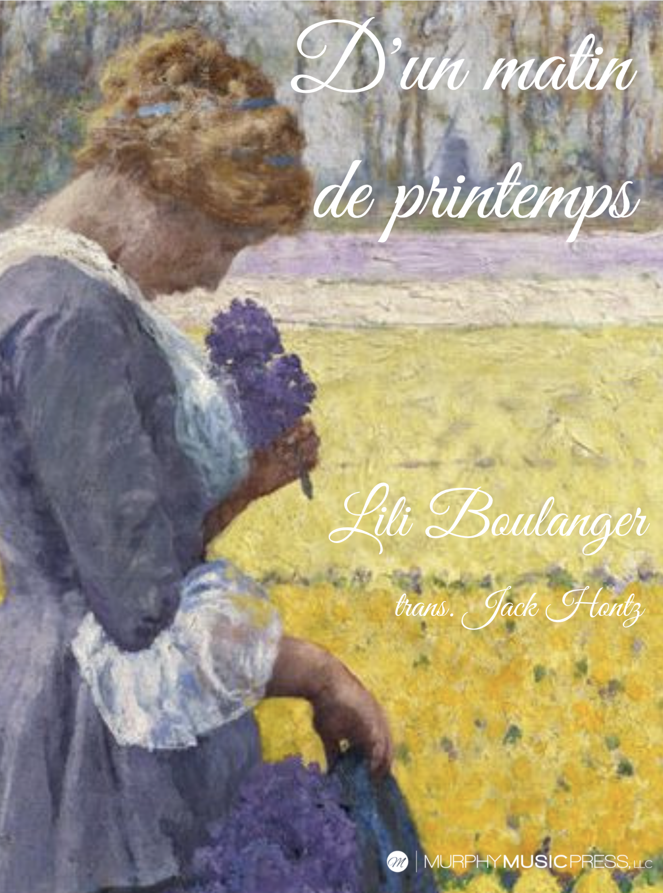 D'un Matin De Printemps (Score Only) by Lili Boulanger, trans. Jack Hontz 