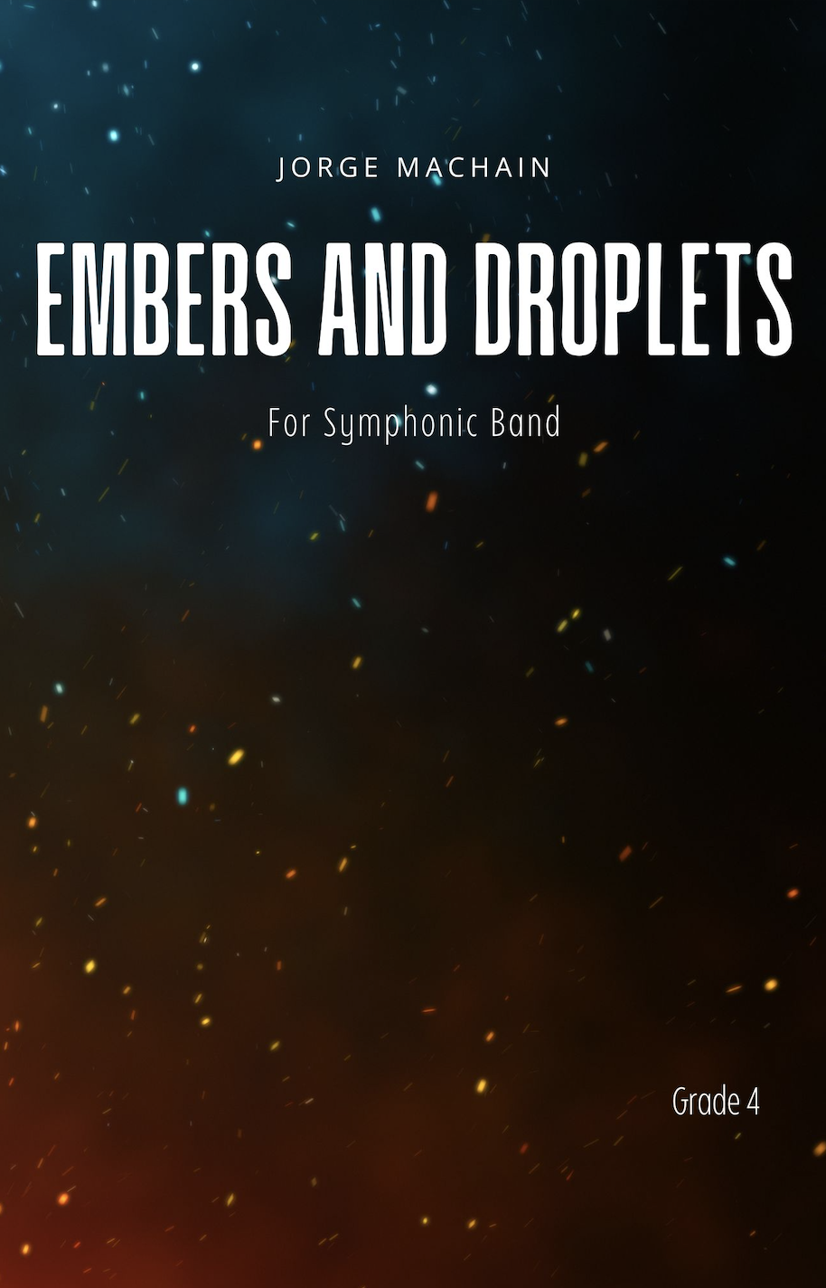 Embers And Droplets by Jorge Machain