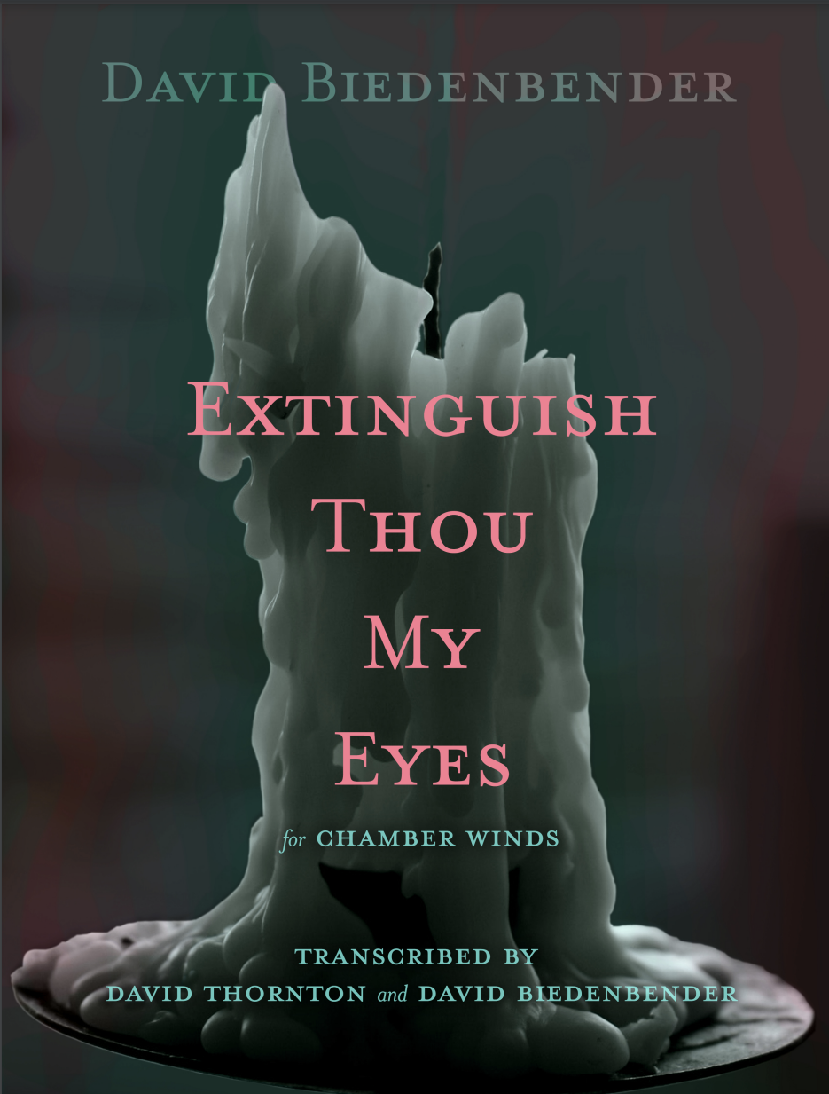 Extinguish Thou My Eyes (Score Only) by David Thornton and David Biedenbender
