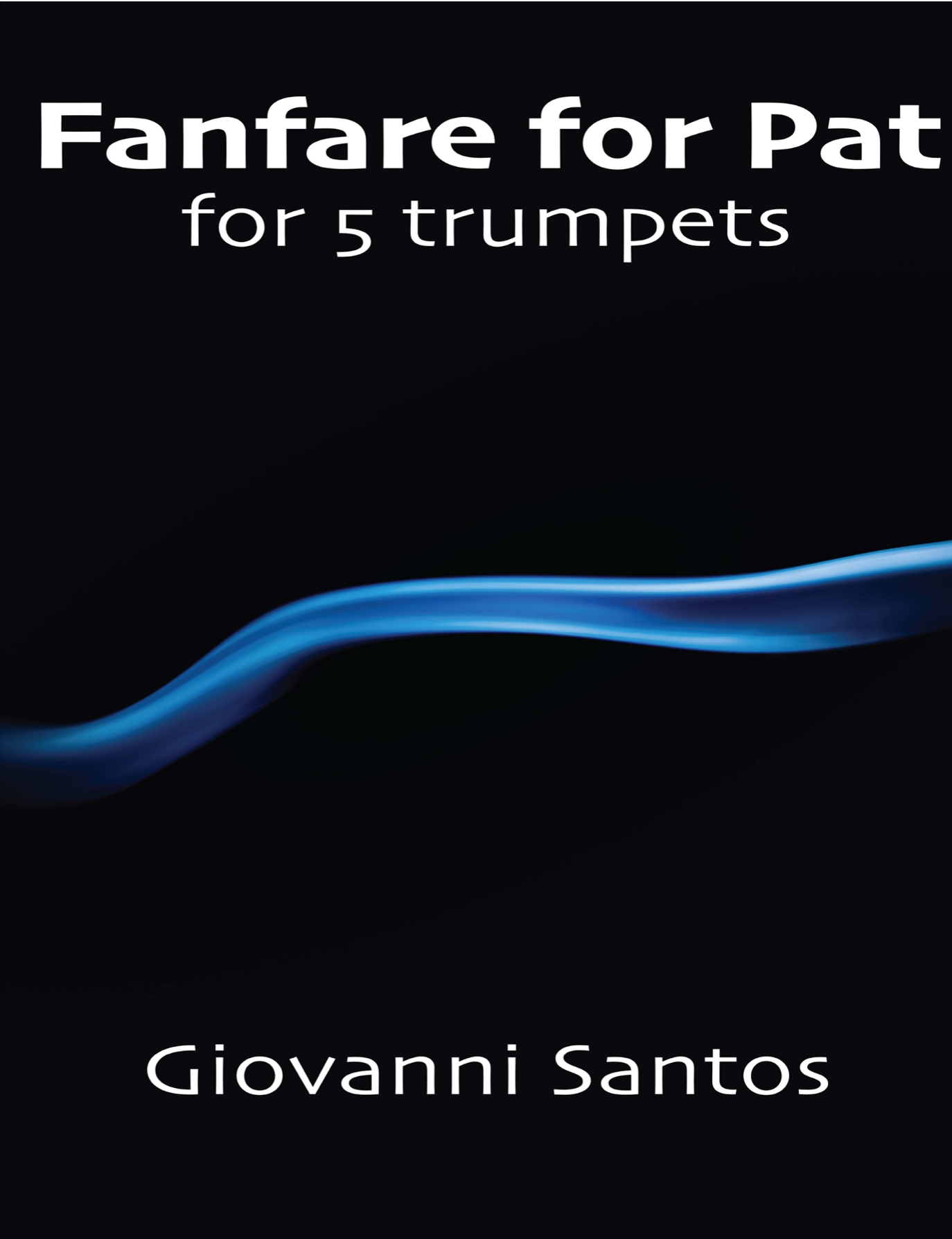 Fanfare For Pat by Giovanni Santos