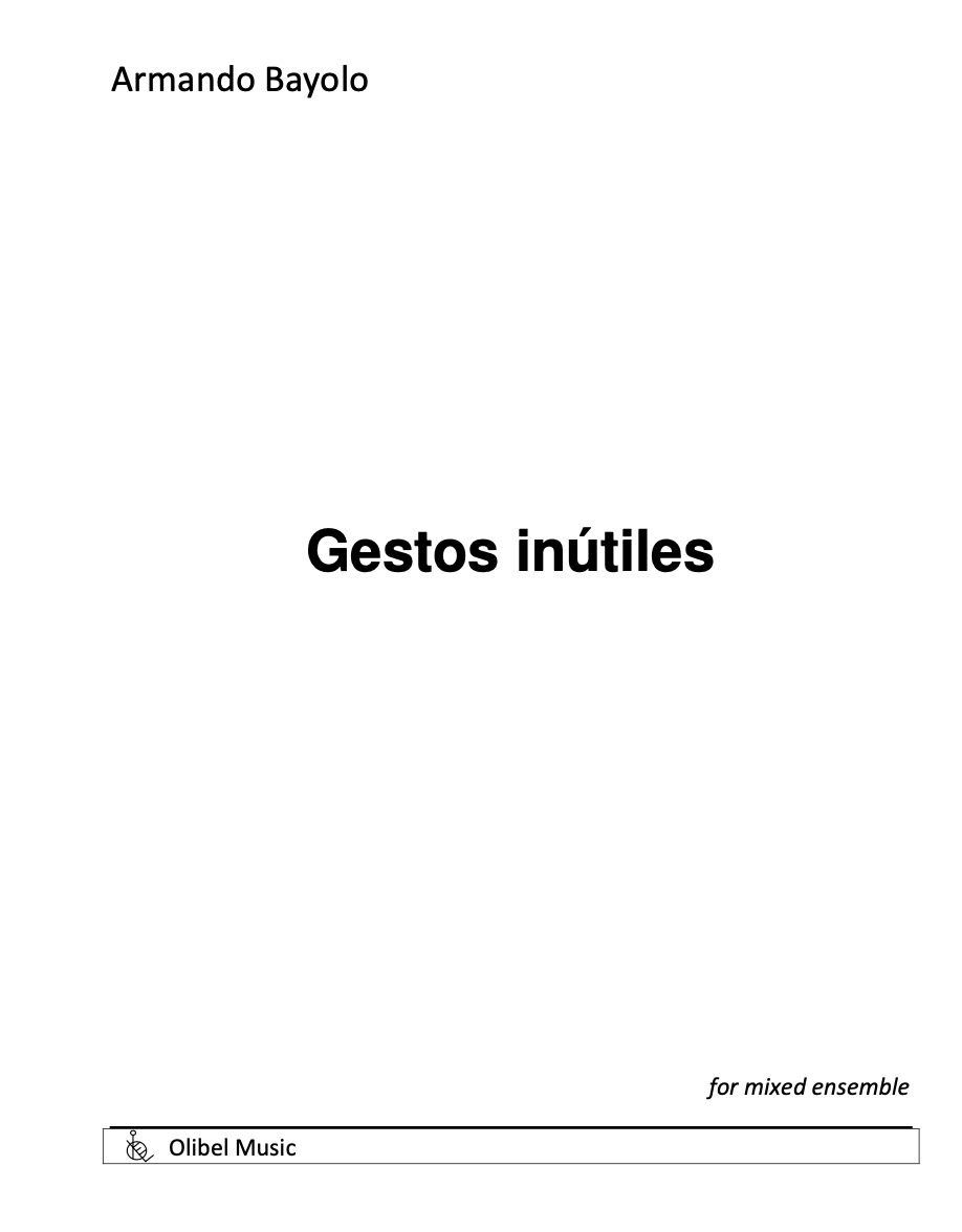 Gestos Inútiles by Armando Bayolo