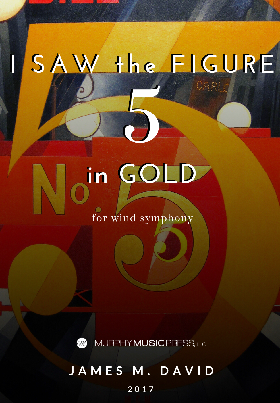 I Saw The Figure 5 In Gold by James David