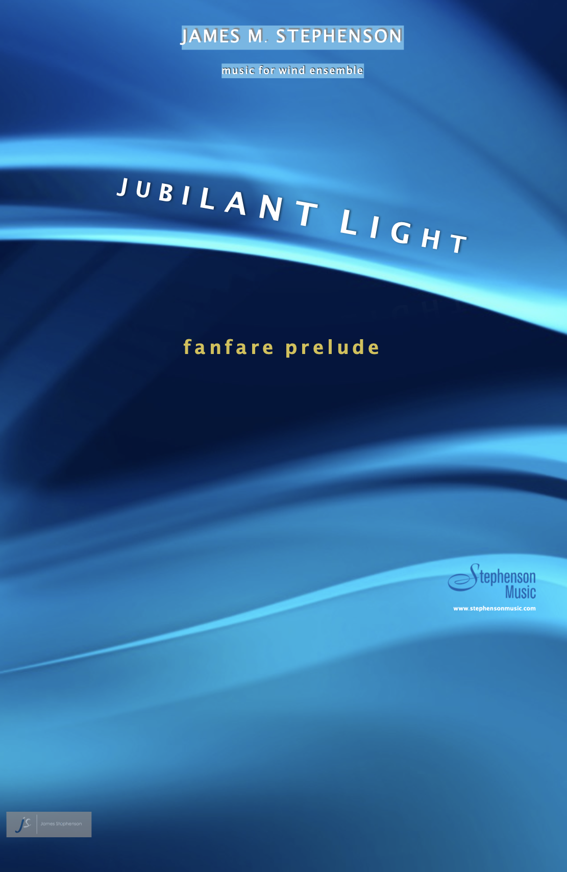 Jubilant Light And Fanfare Prelude by James Stephenson