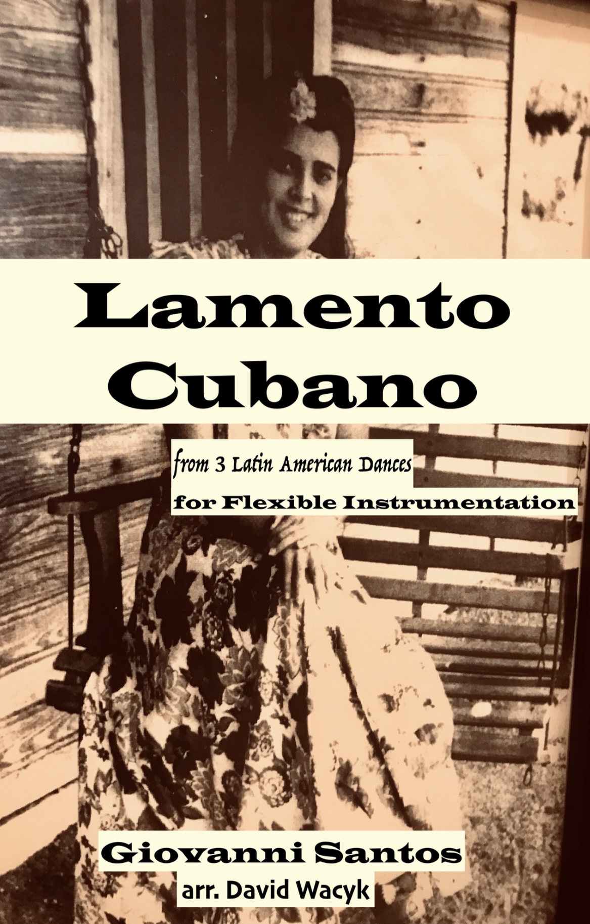 Lamento Cubano (Flex Version) by Giovanni Santos, arr. Wacyk