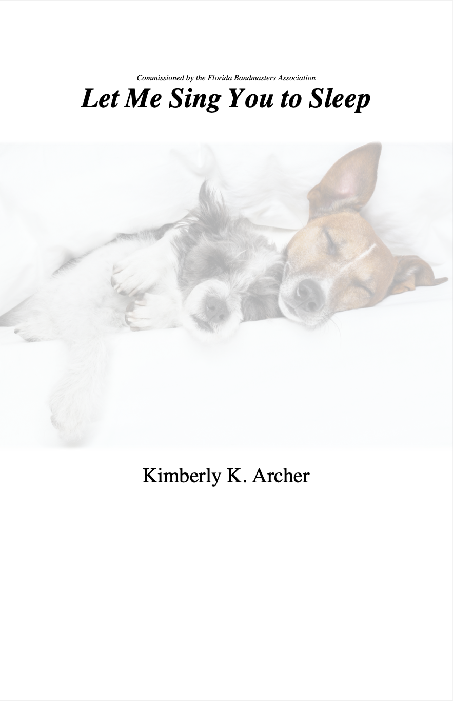 Let Me Sing You To Sleep (Score Only) by Kimberly Archer