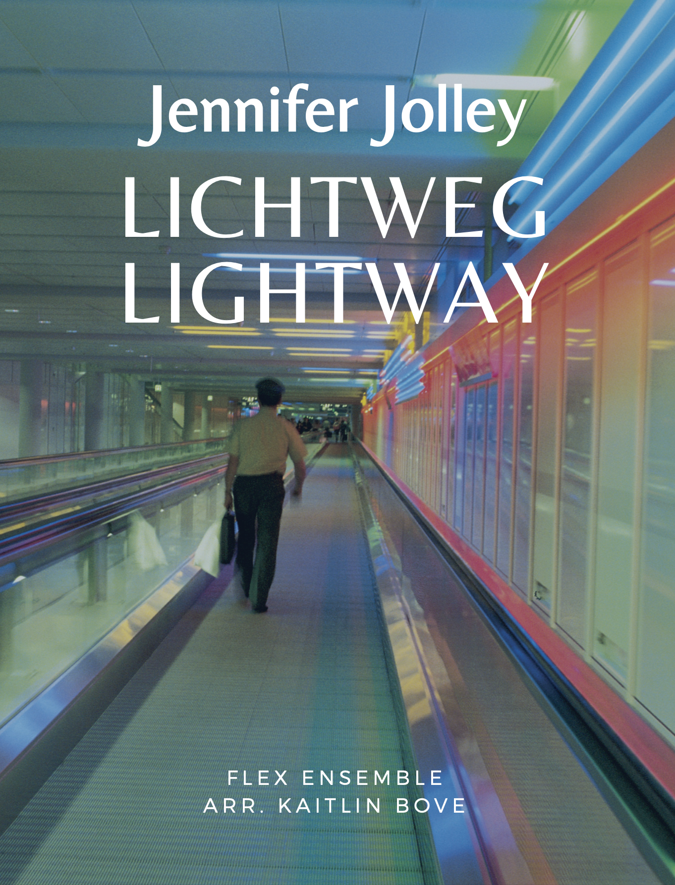 Lichtweg/Lightway (Flex Version, Score Only) by Jennifer Jolley, arr. Bove