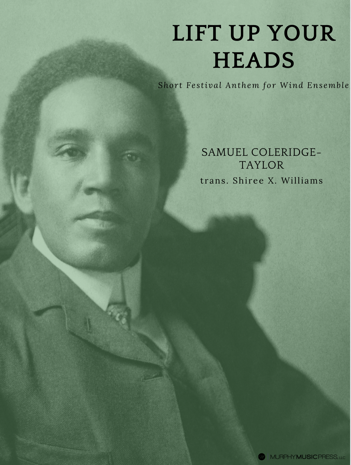 Lift Up Your Heads (Score Only) by Samuel Coleridge-Taylor, arr. Shiree X. Williams
