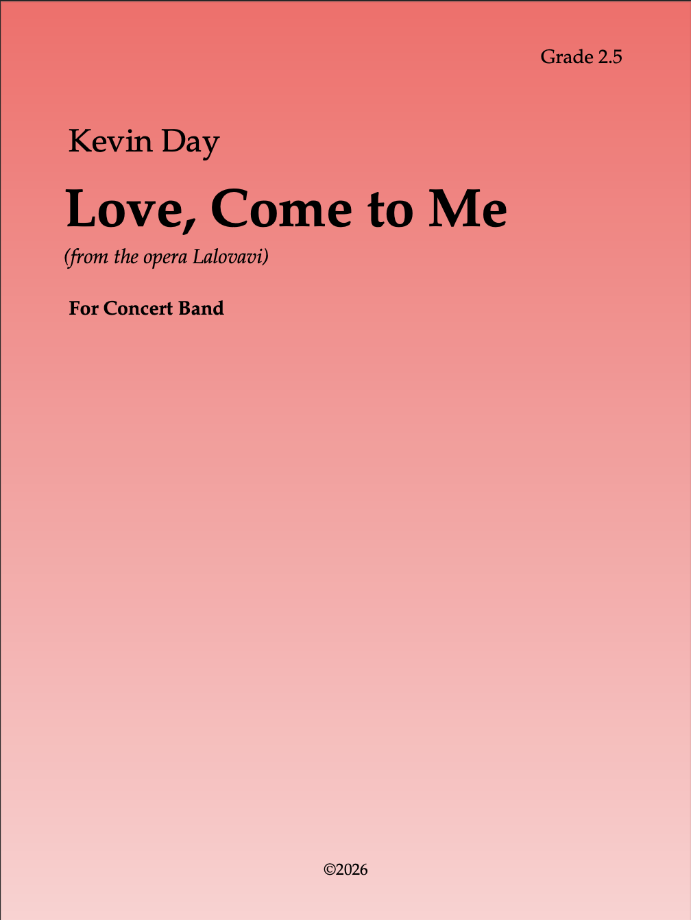 Love, Come To Me (Score Only) by Kevin Day