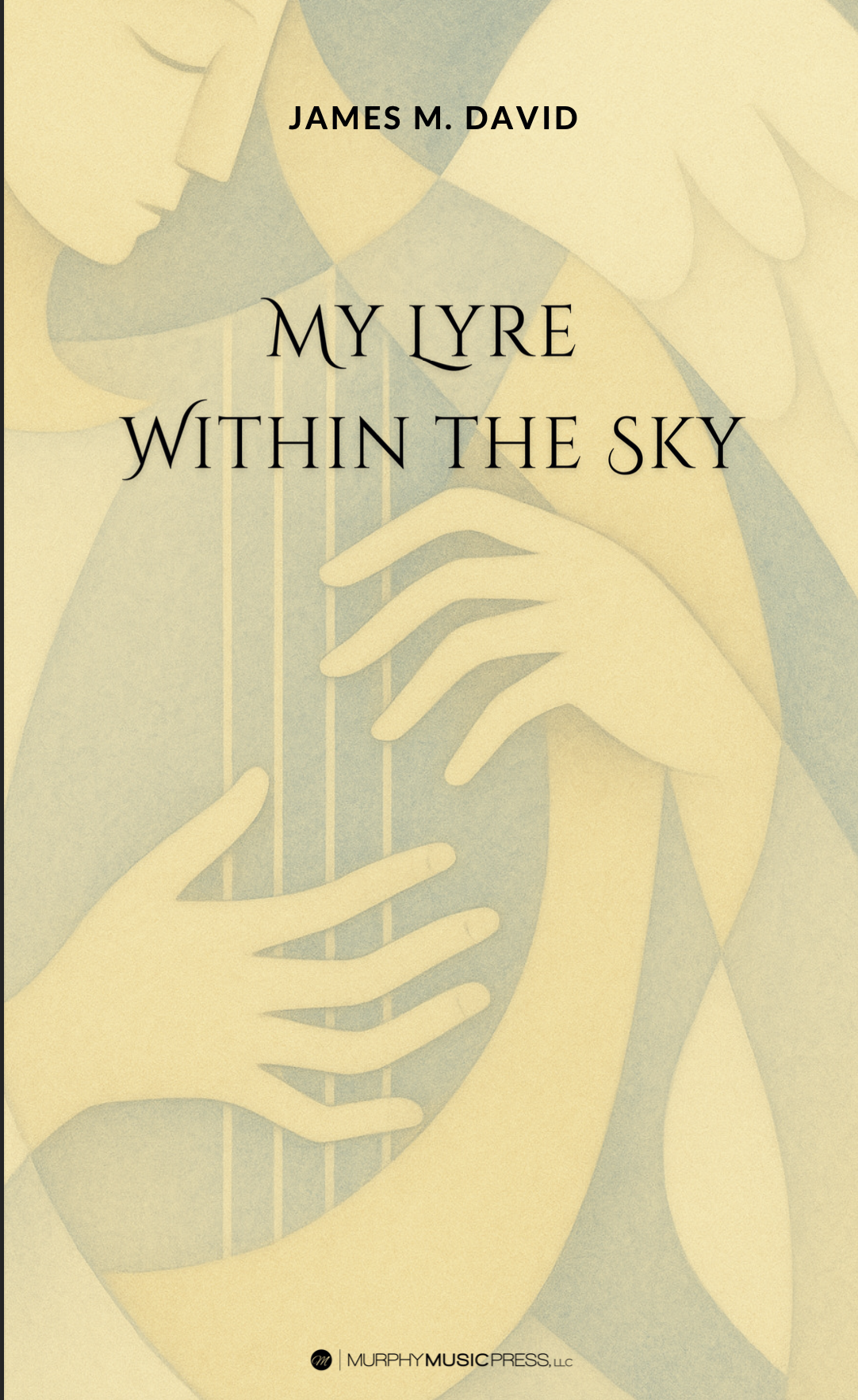 My Lyre Within The Sky by James David