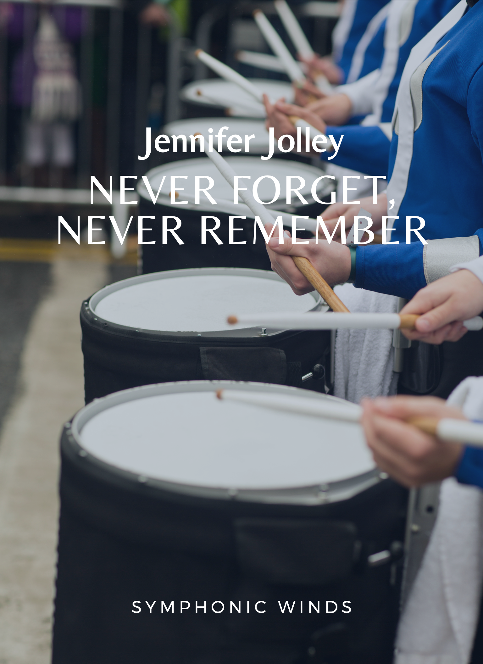 Never Forget, Never Remember (Score Only) by Jennifer Jolley