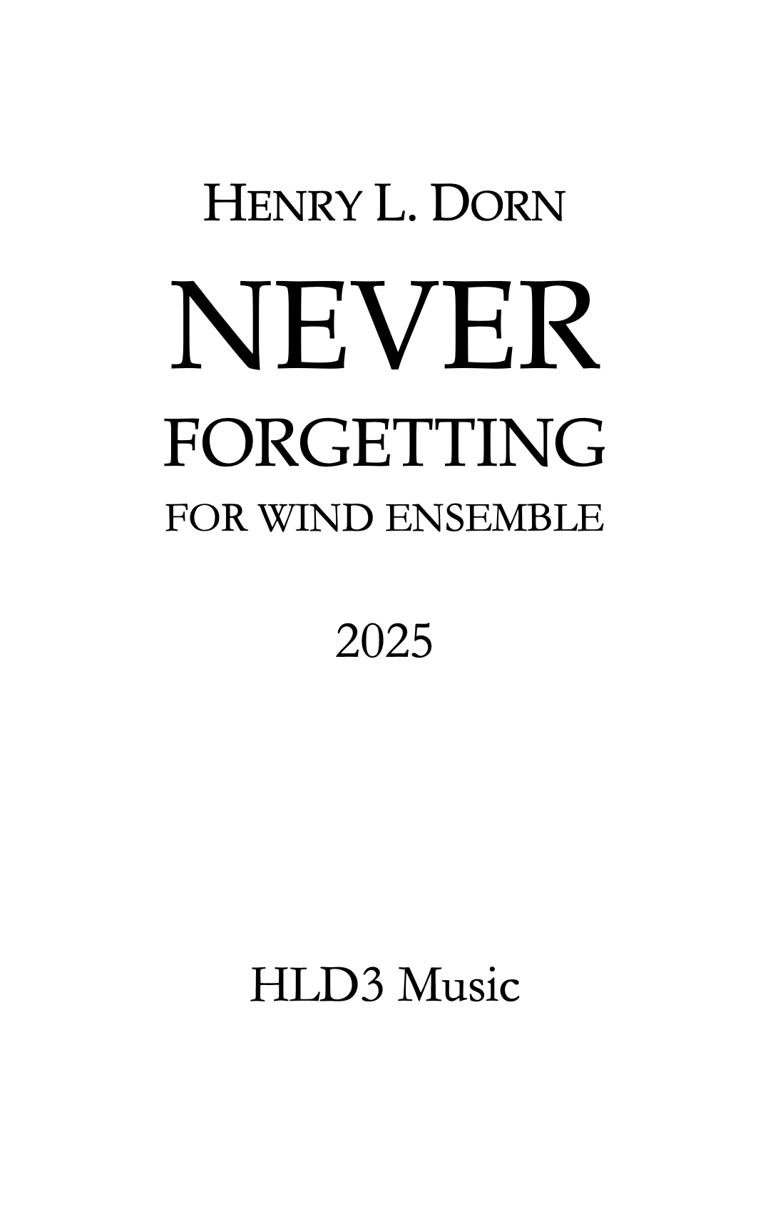 Never Forgetting by Henry Dorn