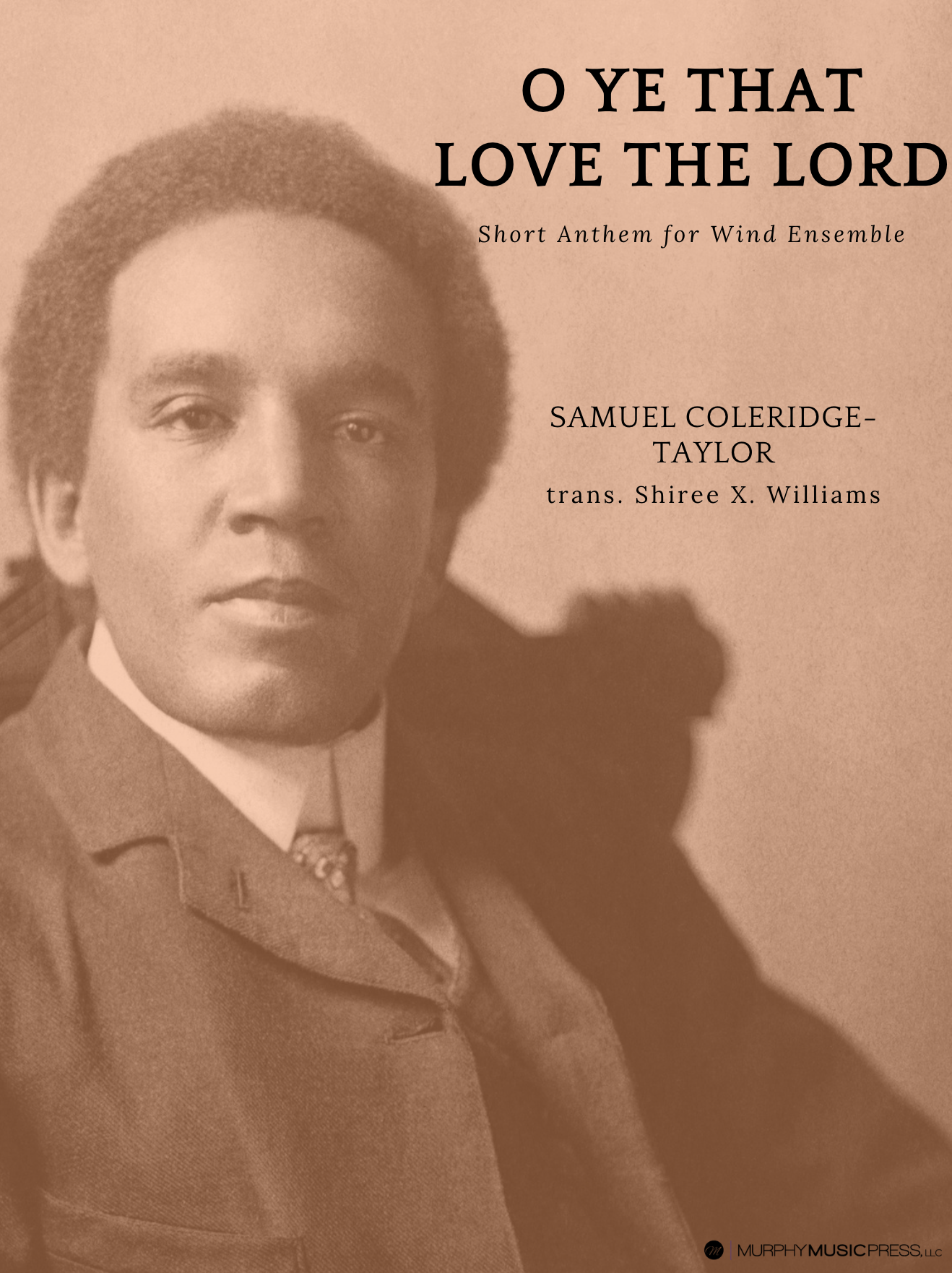 O Ye That Love The Lord (Score Only) by Samuel Coleridge-Taylor, arr. Shiree X. Williams