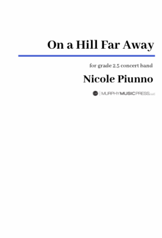 On A Hill Faraway by Nicole Piunno