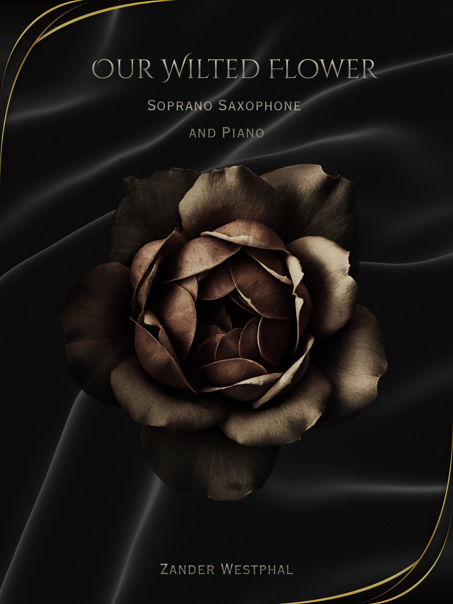 Our Wilted Flower by Zander Westphal