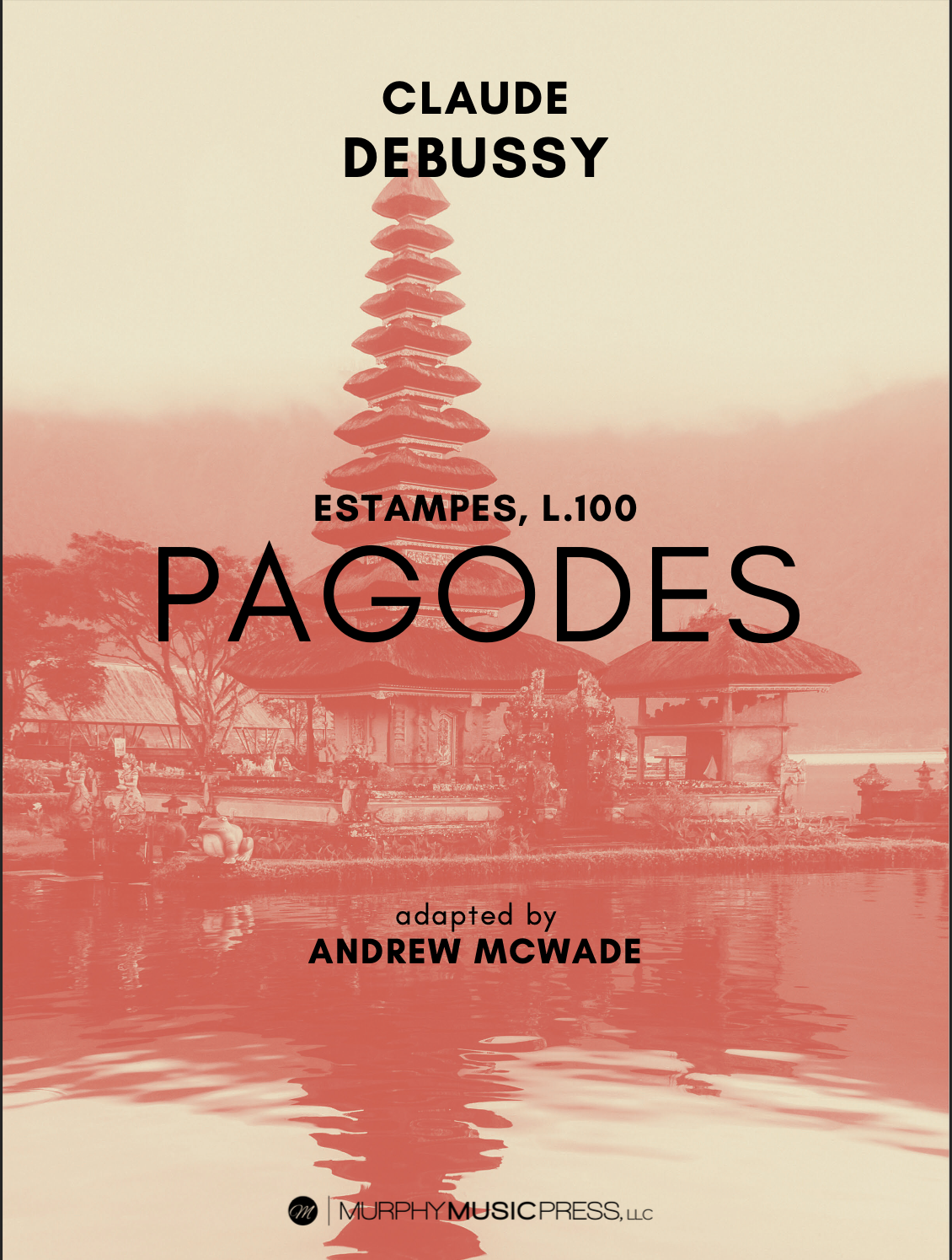 Pagodes (Score Only) by Claude Debussy adapted by Andrew McWade
