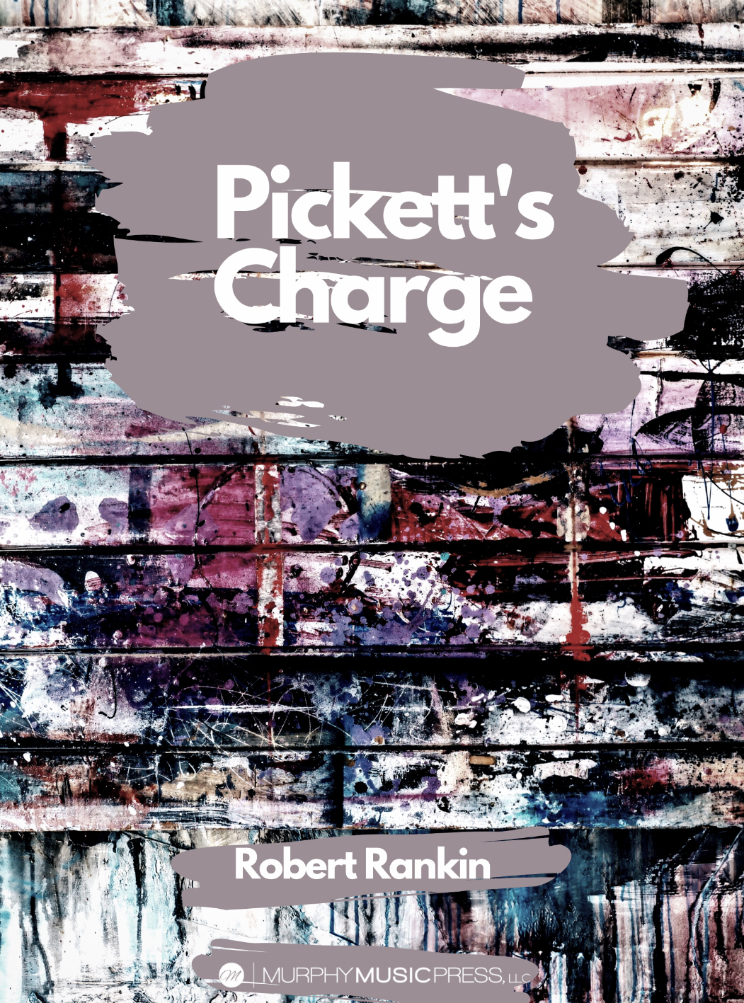 Pickett's Charge (Score Only) by Robert Rankin