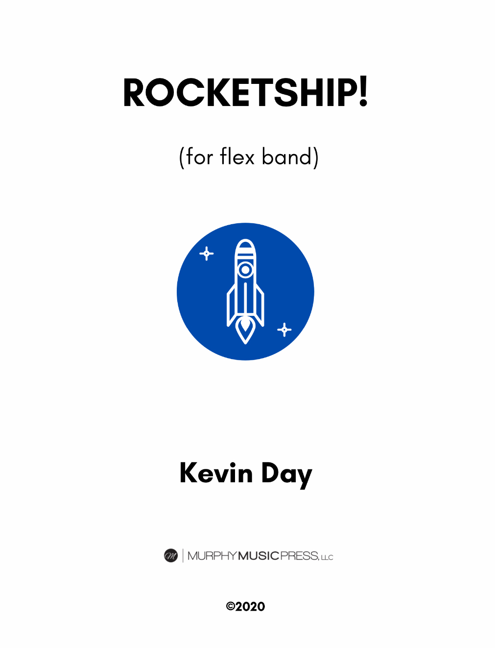 Rocketship (Flex Band Score Only) by Kevin Day