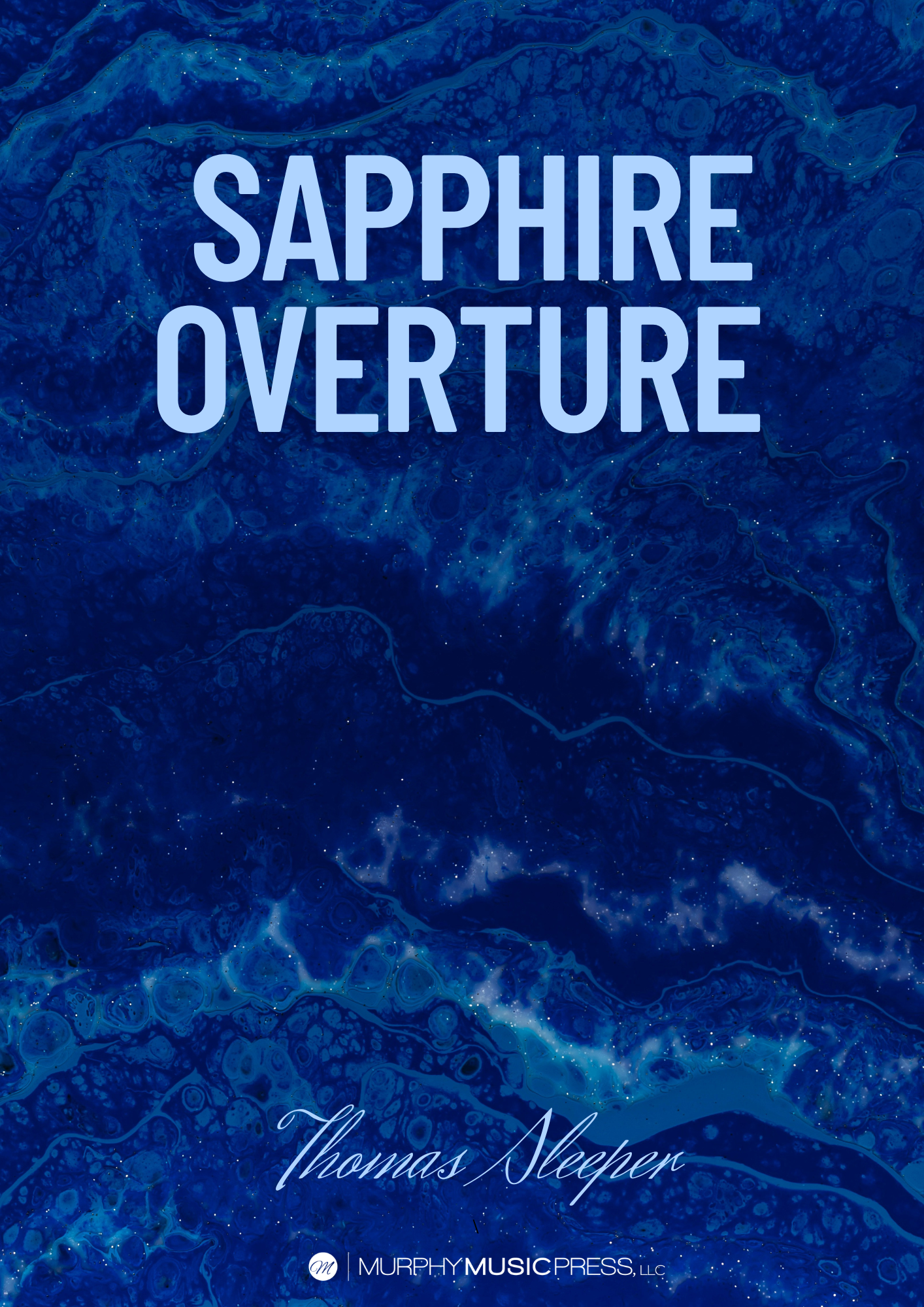 Sapphire Overture (Score Only) by Thomas Sleeper