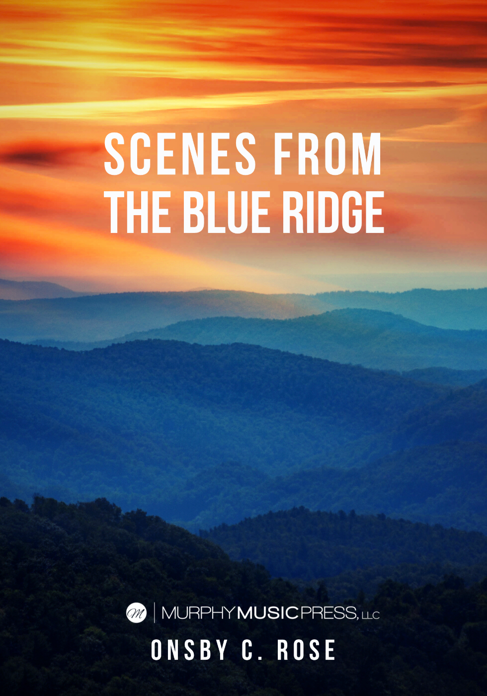 Scenes From The Blue Ridge (Score Only) by Onsby C. Rose