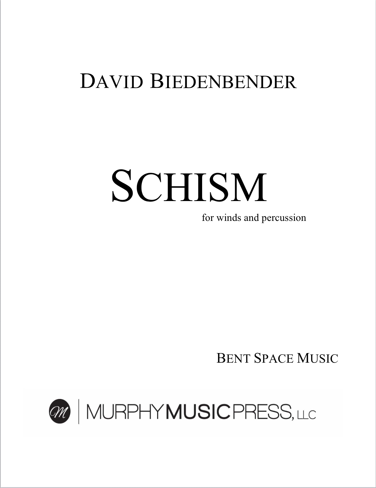 Schism For Wind Ensemble by David Biedenbender 