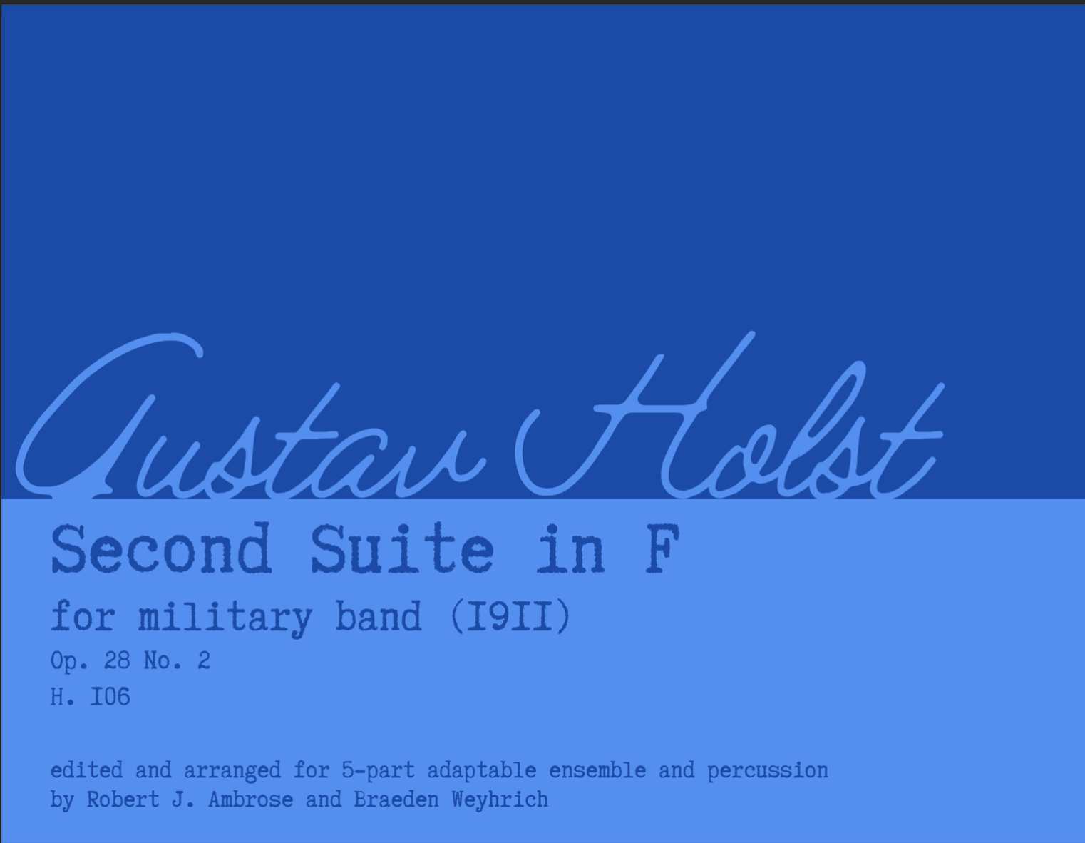 Second Suite In F by Gustav Holst, arr. Robert J. Ambrose and Braeden Weyhrich
