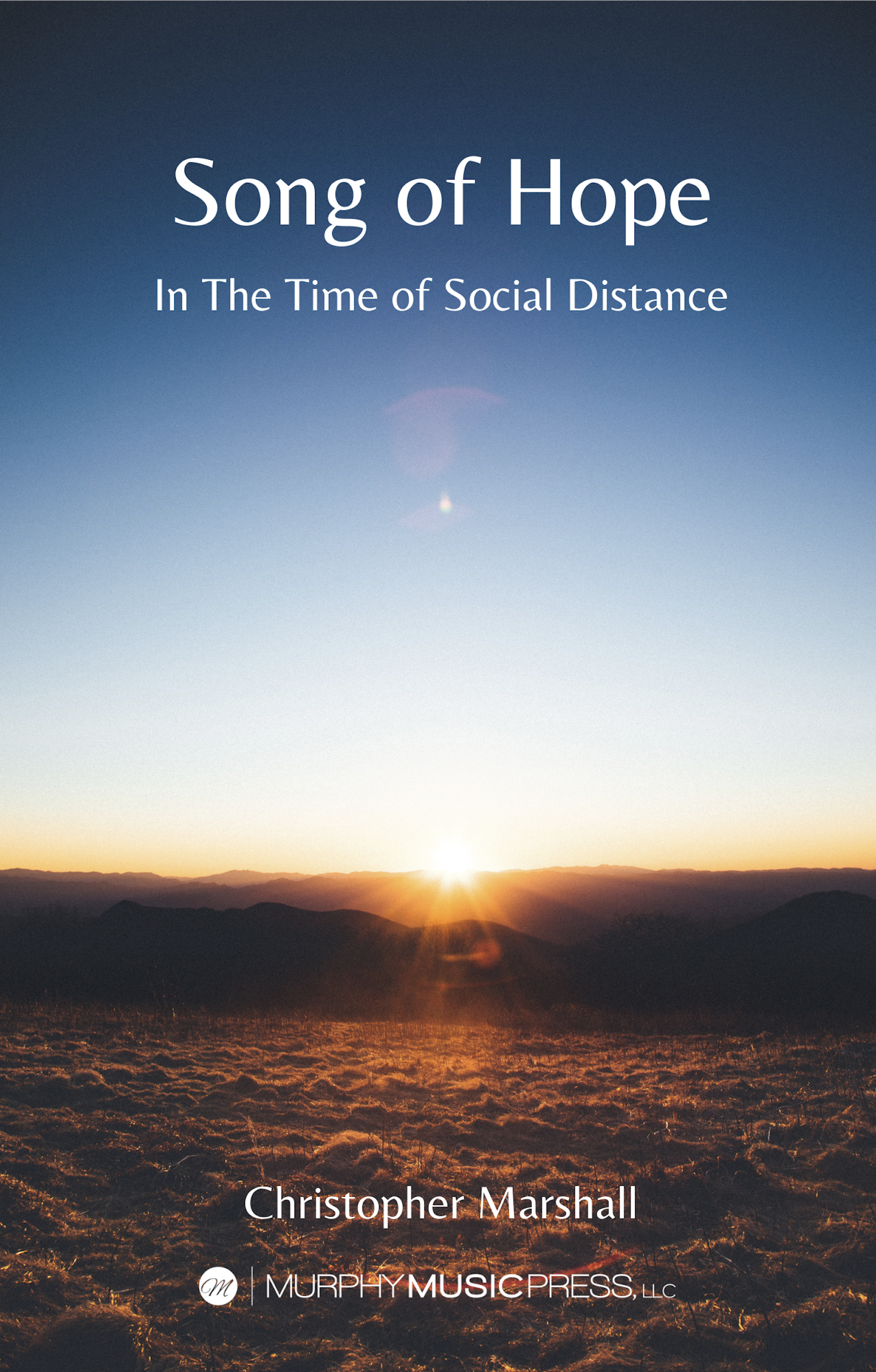 Song Of Hope (In The Time Of Social Distance) by Christopher Marshall