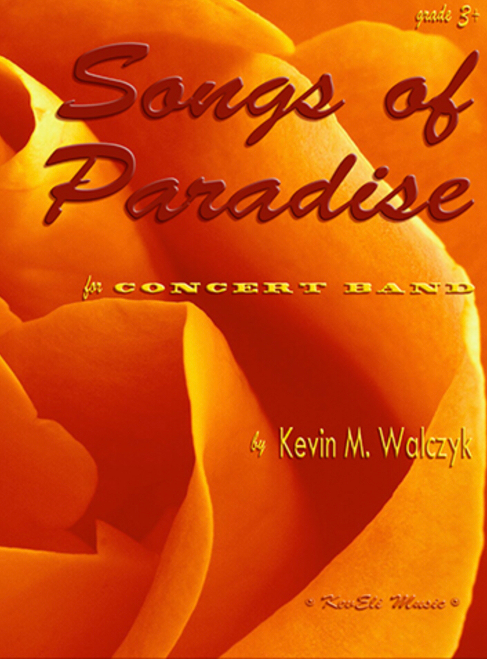 Songs Of Paradise (Score Only) by Kevin Walczyk
