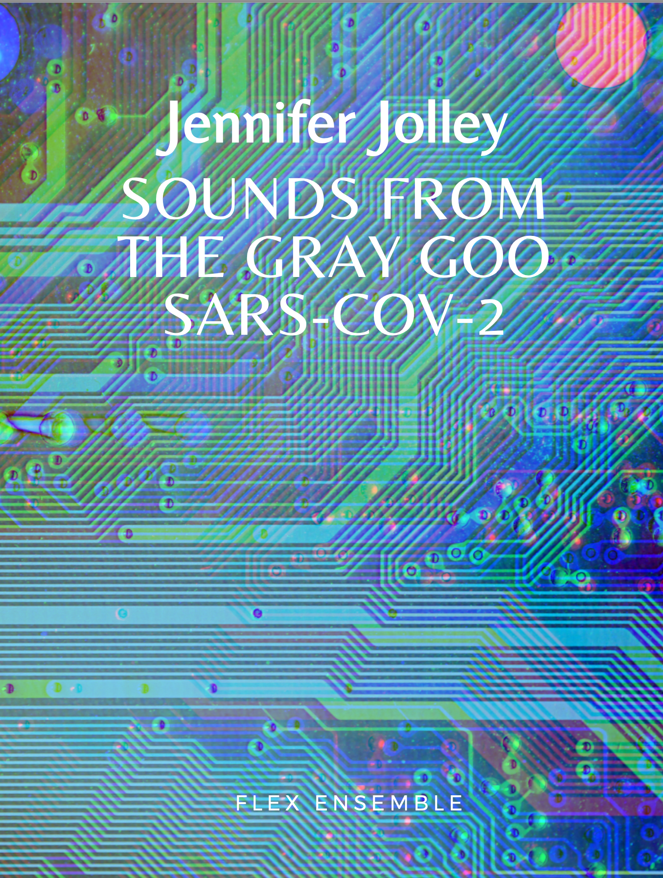 Sounds From The Gray Goo (Score Only) by Jennifer Jolley
