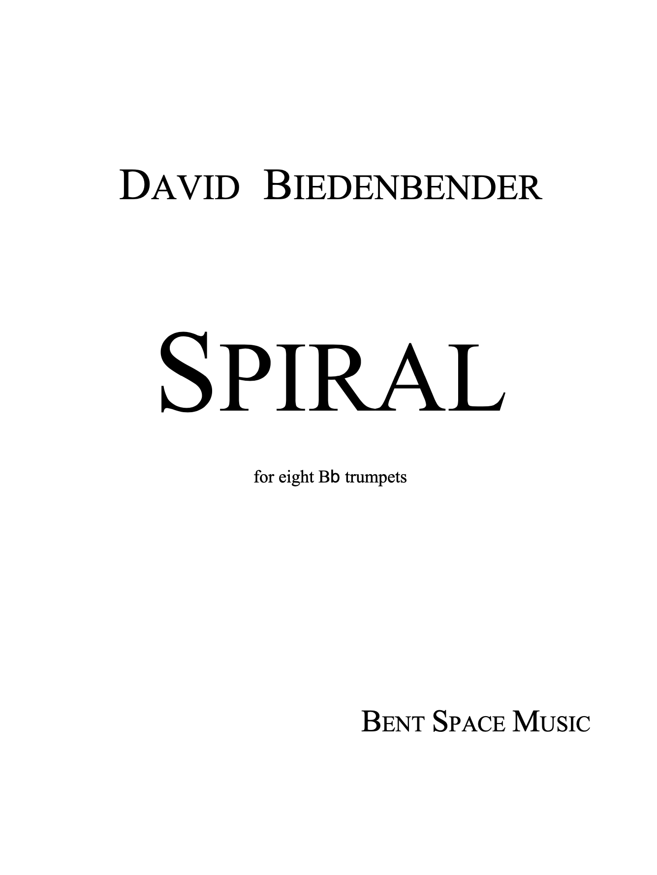 Spiral (Trumpet Ensemble) by David Biedenbender