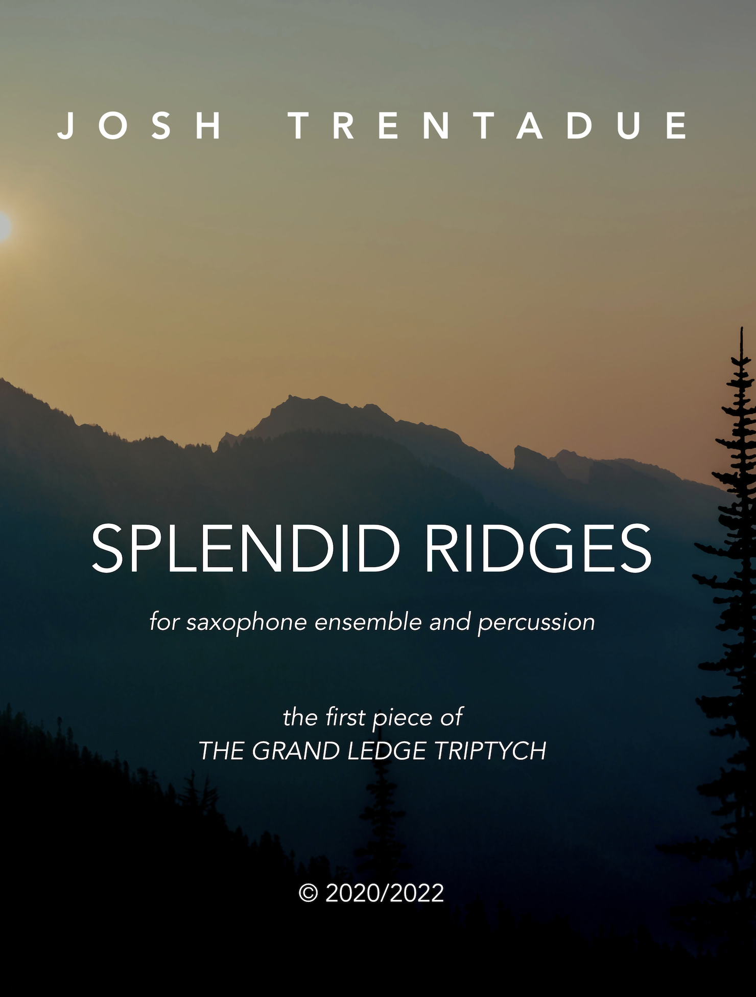 Splendid Ridges, Saxophone Ensemble Version by Josh Trentadue