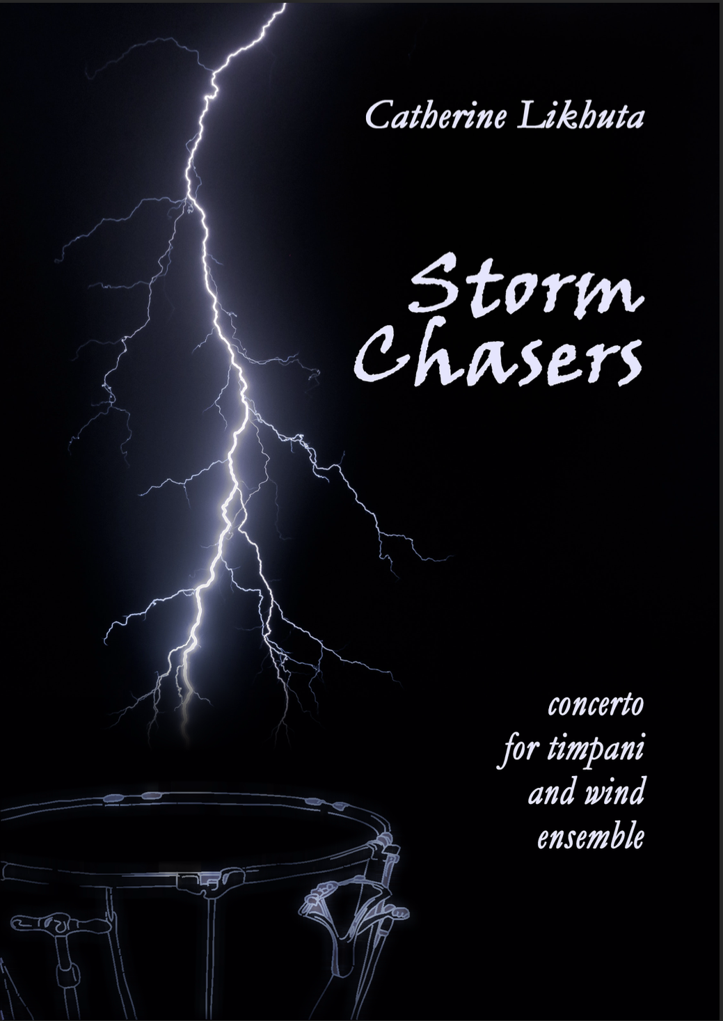 Storm Chasers (Score Only) by Catherine Likhuta