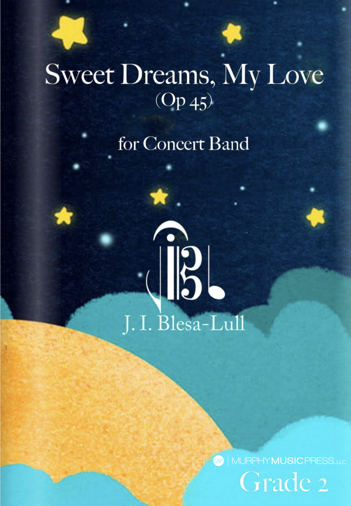 Sweet Dreams, My Love (Score Only) by Jose Ignacio Blesa-Lull
